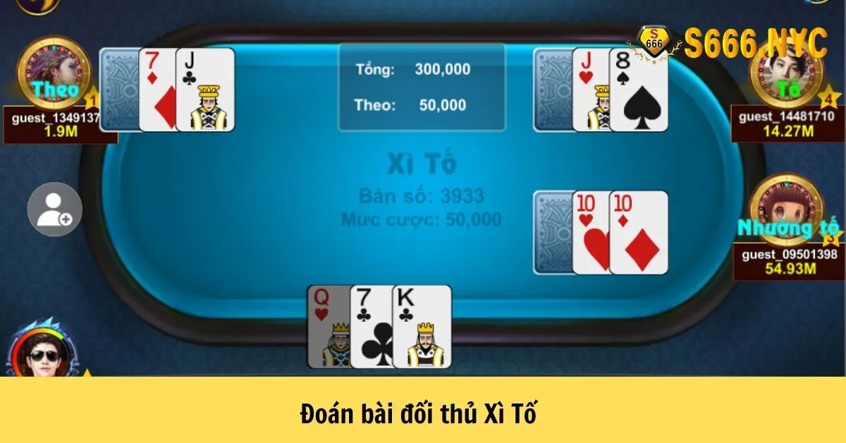 Đoán bài đối thủ Xì Tố